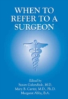 When to Refer to a Surgeon - Book