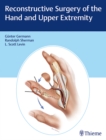 Reconstructive Surgery of the Hand and Upper Extremity - Book