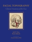 Facial Topography : Clinical Anatomy of the Face - Book