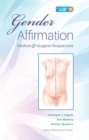 Gender Affirmation : Medical and Surgical Perspectives - Book