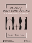 The Art of Body Contouring : A Comprehensive Approach - eBook