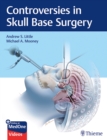 Controversies in Skull Base Surgery - Book