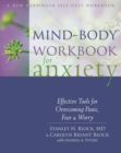 Mind-Body Workbook for Anxiety : Effective Tools for Overcoming Panic, Fear, and Worry - Book