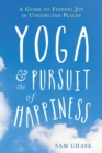 Yoga and the Pursuit of Happiness - eBook