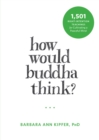 How Would Buddha Think? - eBook