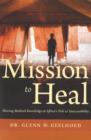 Mission to Heal : Sharing Medical Knowledge at Africa's Pole of Inaccessibility - Book