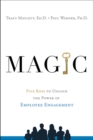 MAGIC : Five Keys to Unlock the Power of Employee Engagement - Book