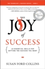 The Joy of Success : 10 Essential Skills for Getting the Success You Want - Book