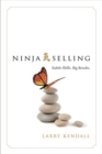 Ninja Selling : Subtle Skills. Big Results - Book