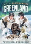 Travels with Gannon and Wyatt -- Greenland - Book