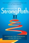 Choosing the StrongPath : Reversing the Downward Spiral of Aging - Book