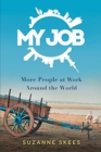 My Job : More People at Work Around the World - Book