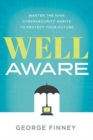 Well Aware : Master the Nine Cybersecurity Habits to Protect Your Future  - Book