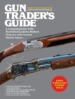 Gun Trader's Guide, Thirty-Fifth Edition : A Comprehensive, Fully Illustrated Guide to Modern Firearms with Current Market Values - Book