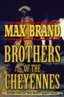 Brother of the Cheyennes : Book Two of the Rusty Sabin Saga - Book