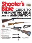 Shooter's Bible Guide to the Hunting Rifle and Its Ammunition - Book