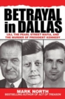 Betrayal in Dallas : LBJ, the Pearl Street Mafia, and the Murder of President Kennedy - Book
