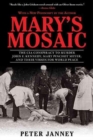 Mary's Mosaic : The CIA Conspiracy to Murder John F. Kennedy, Mary Pinchot Meyer, and Their Vision for World Peace - Book