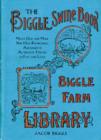 The Biggle Swine Book : Much Old and More New Hog Knowledge, Arranged in Alternate Streaks of Fat and Lean - Book