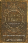 Looking Forward : A Dream of the United States of the Americas in 1999 - Book