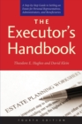 The Executor's Handbook : A Step-by-Step Guide to Settling an Estate for Personal Representatives, Administrators, and Beneficiaries, Fourth Edition - Book