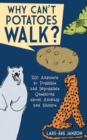 Why Can't Potatoes Walk? : 200 Answers to Possible and Impossible Questions about Animals and Nature - eBook