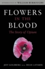 Flowers in the Blood : The Story of Opium - Book