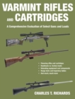 Varmint Rifles and Cartridges : A Comprehensive Evaluation of Select Guns and Loads - Book