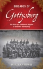 Brigades of Gettysburg : The Union and Confederate Brigades at the Battle of Gettysburg - eBook