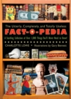 The Utterly, Completely, and Totally Useless Fact-O-Pedia : A Startling Collection of Over 1,000 Things You'll Never Need to Know - eBook