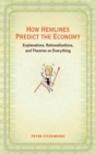 How Hemlines Predict the Economy : Explanations, Rationalizations, and Theories on Everything - eBook