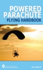 Powered Parachute Flying Handbook (FAA-H-8083-29) - eBook