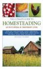 The Ultimate Guide to Homesteading : An Encyclopedia of Independent Living - eBook