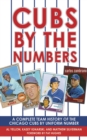 Cubs by the Numbers : A Complete Team History of the Cubbies by Uniform Number - eBook