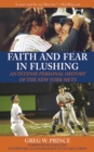 Faith and Fear in Flushing : An Intense Personal History of the New York Mets - eBook