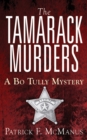 The Tamarack Murders : A Bo Tully Mystery - eBook