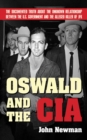 Oswald and the CIA : The Documented Truth About the Unknown Relationship Between the U.S. Government and the Alleged Killer of JFK - eBook