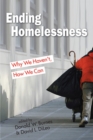 Ending Homelessness : Why We Haven't, How We Can - Book
