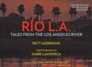 RIO LA : Tales from the Los Angeles River - Book