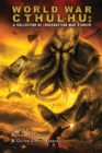 World War Cthulhu : A Collection of Lovecraftian War Stories - Book
