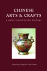 Chinese Arts and Crafts : A Brief Illustrated History - Book