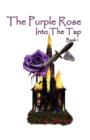 The Purple Rose : Into the Tap - Book One - Book