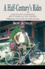 A Half-Century's Rides : A Bicyclist Celebrates Fifty Years in the Saddle - Book