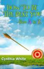 How to Be the Best You - From A to Z - Book