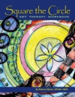 Square the Circle : Art Therapy Workbook - Book