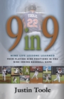9 in 9 : Nine Life Lessons Learned from Playing Nine Positions in One Nine Inning Baseball Game - Book