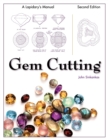 Gem Cutting : A Lapidary's Manual, 2nd Edition - Book