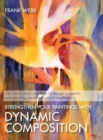 Strengthen Your Paintings with Dynamic Composition - Book
