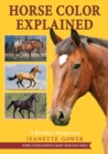 Horse Color Explained : A Breeder's Perspective - Book