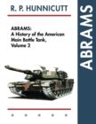Abrams : A History of the American Main Battle Tank, Vol. 2 - Book